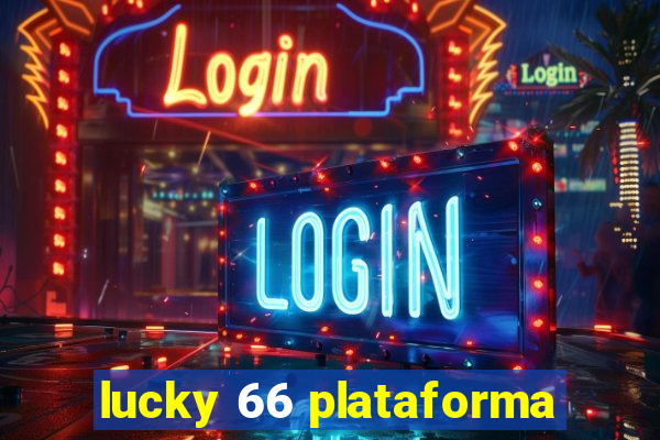 lucky 66 plataforma